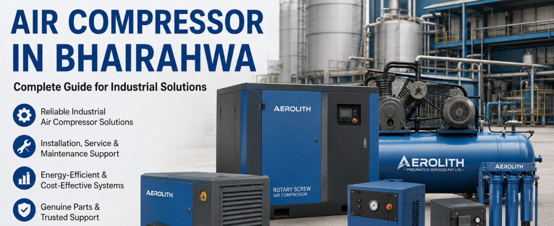 Air Compressor in Bhairahawa: Complete Guide for Industrial Solutions